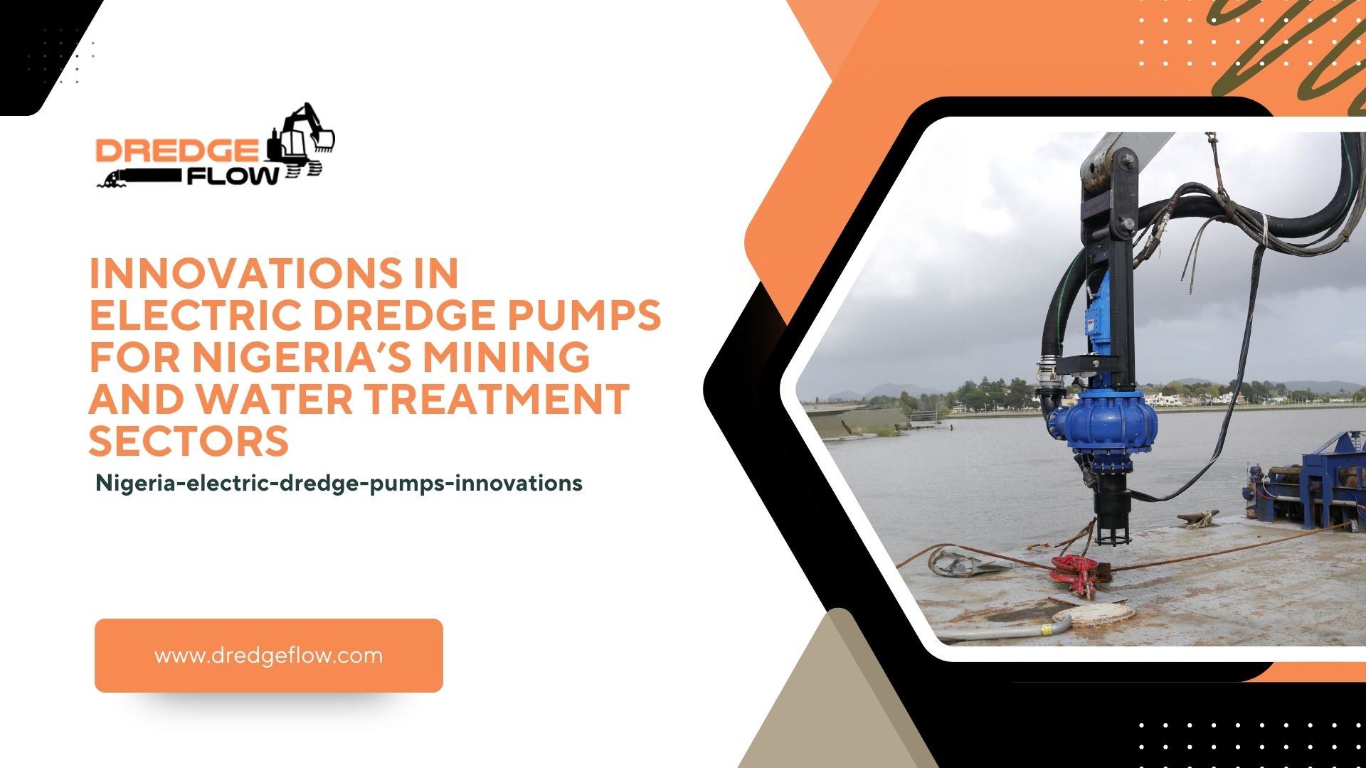 Innovations in Electric Dredge Pumps for Nigeria’s Mining and Water Treatment Sectors